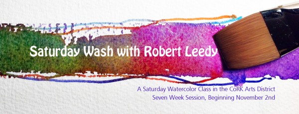 Saturday Wash is a fun, six-week watercolor class taught by Florida watercolorist, Robert Leedy. The class is every Saturday morning from 9:30 am - 12:30 pm in the main gallery of the CoRK North Building in The CoRK Arts District of Jacksonville, Florida. Price for the six, three-hour classes is $200.